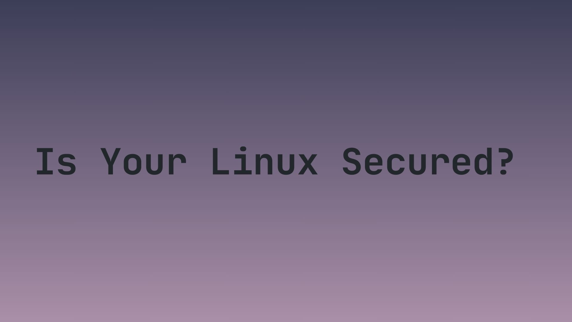 Secure Your Linux Server